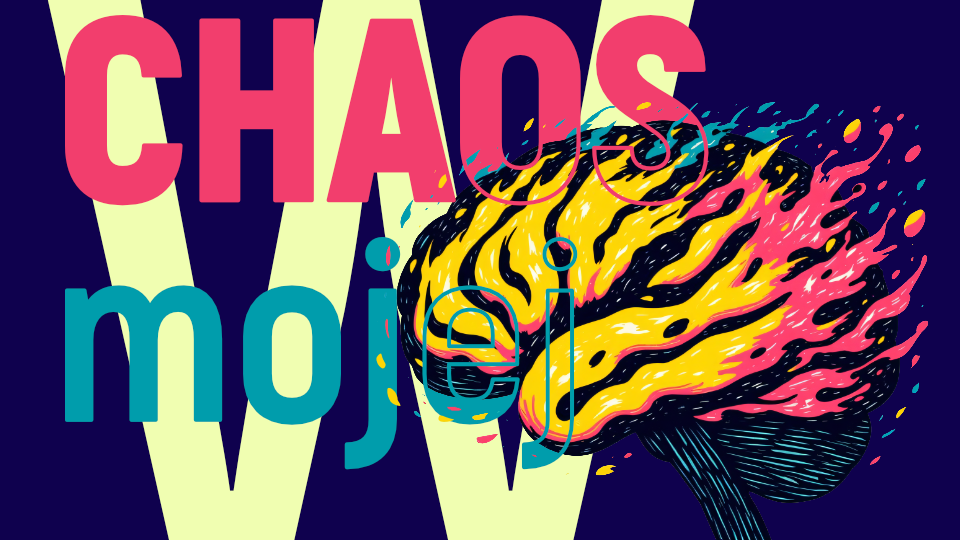 Chaos w mojej głowie